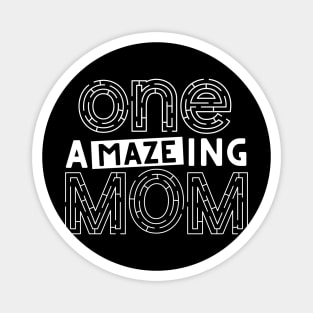 One Amazing Mom Funny Maze Lover Mother's Day Mommy Magnet